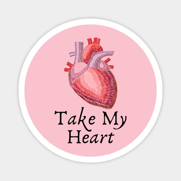 Take My Heart [Valentine Gift] Magnet by Punya Kita